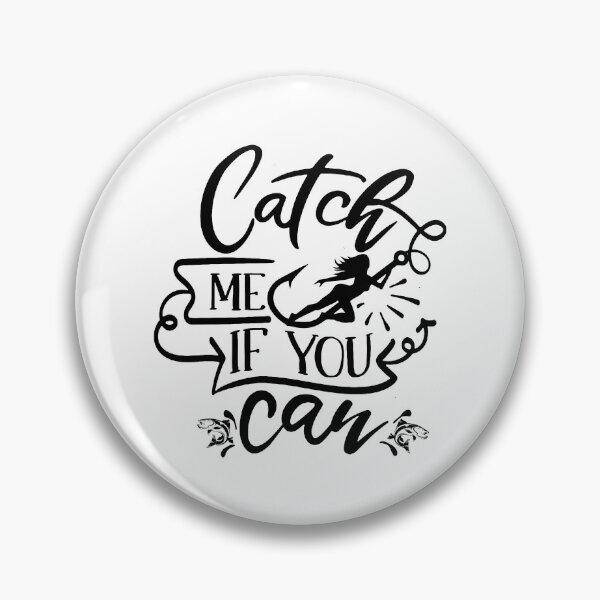 Item preview, Catch Me If You Can; Fisherman; designed and sold by StickerApe.