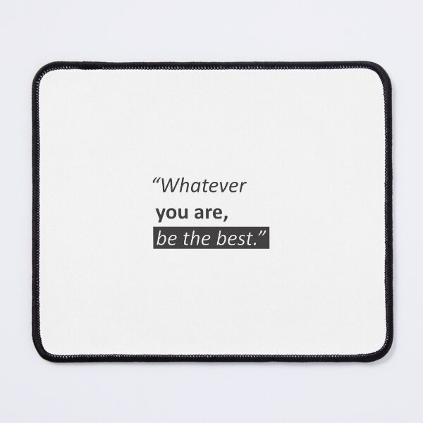 Item preview, WHATEVER YOU ARE BE THE BEST designed and sold by Mesusi.