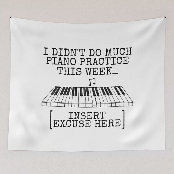 Item preview, I Didn't Do Much Piano Practice This Week designed and sold by doodlerob.