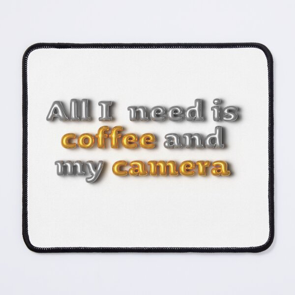 Item preview, All I need is coffee and my camera designed and sold by GoizaneHM.