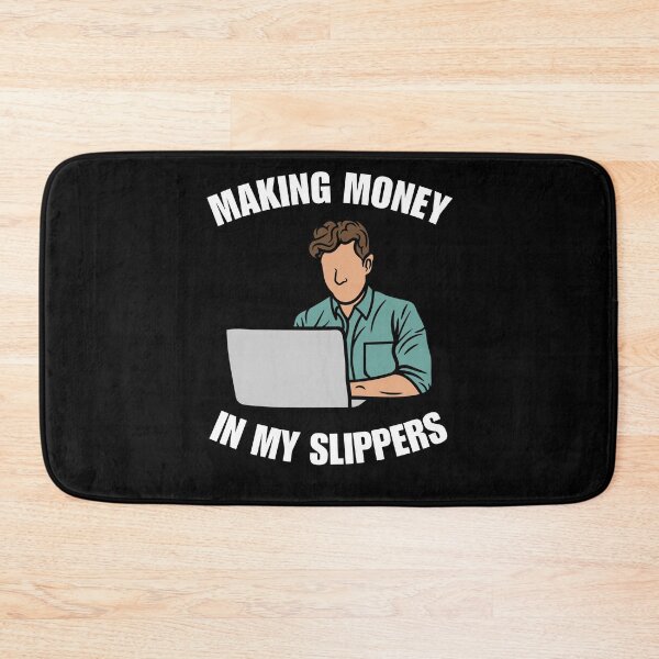 Item preview, Making money in my slippers, funny freelancer, work from home or wfh saying or quote designed and sold by NBSStore.