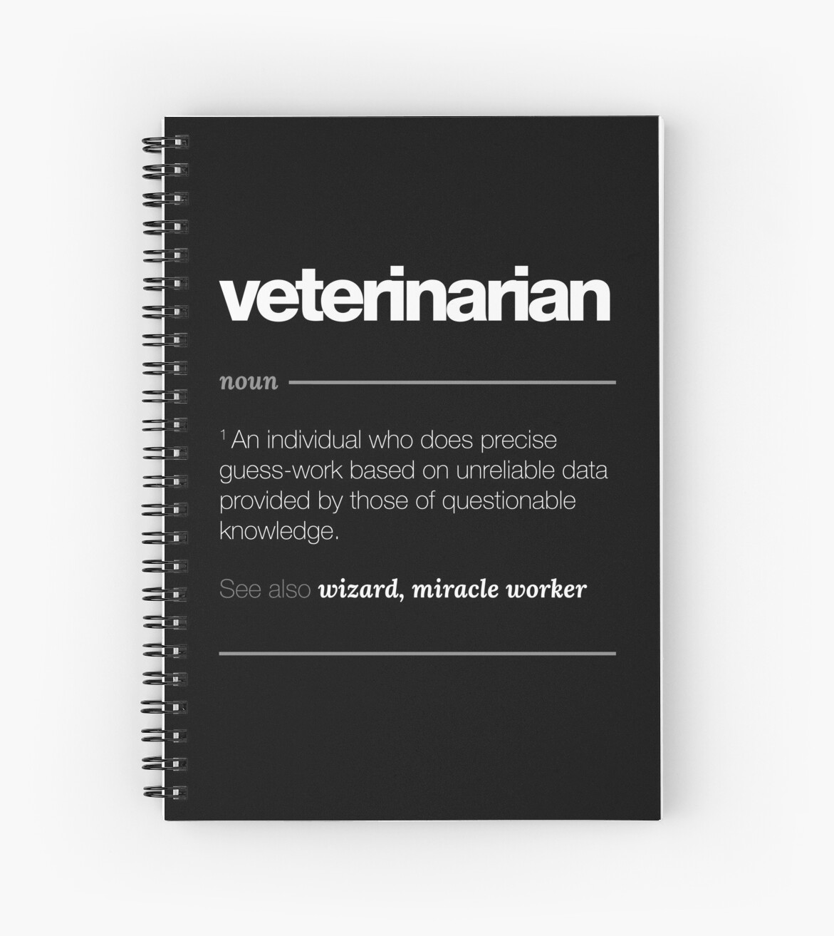 "Veterinarian Definition Gift Funny Job Quote Tee" Spiral Notebooks