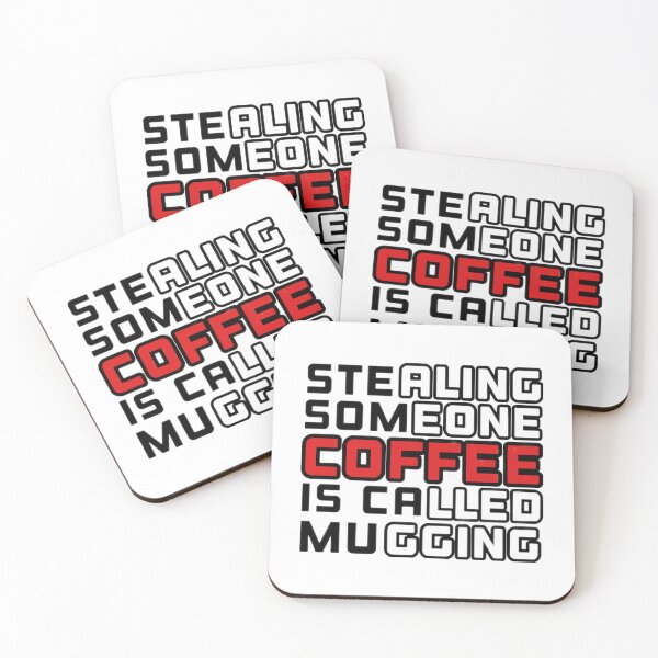 Item preview, Stealing someone coffee is called mugging pun designed and sold by Alhendy Store.