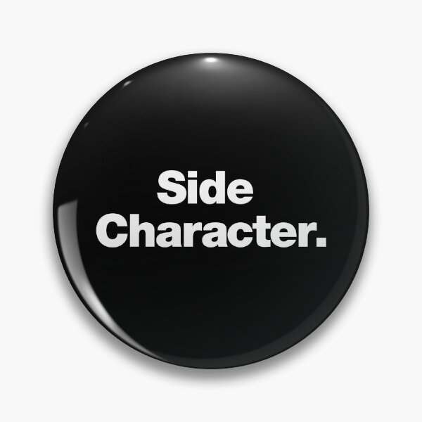 Item preview, Side Character. designed and sold by chestify.