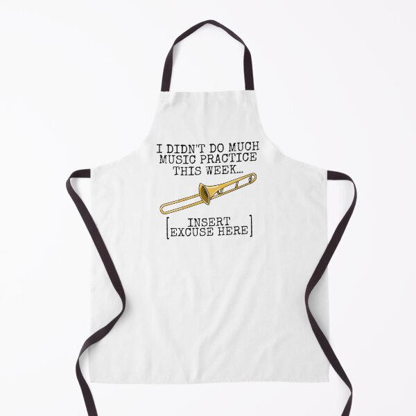 Item preview, I Didn't Do Much Music Practice, Trombone Student Funny designed and sold by doodlerob.