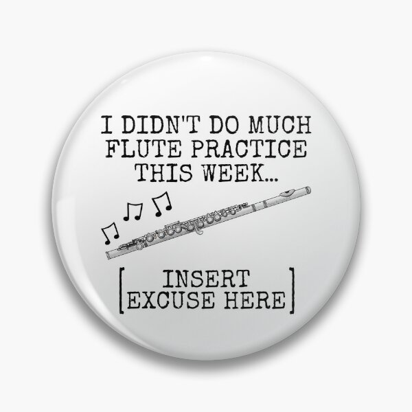 Item preview, I Didn't Do Much Flute Practice, Flautist Woodwind Musician designed and sold by doodlerob.