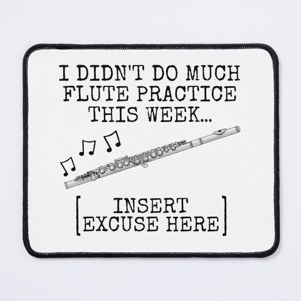 Item preview, I Didn't Do Much Flute Practice, Flautist Woodwind Musician designed and sold by doodlerob.