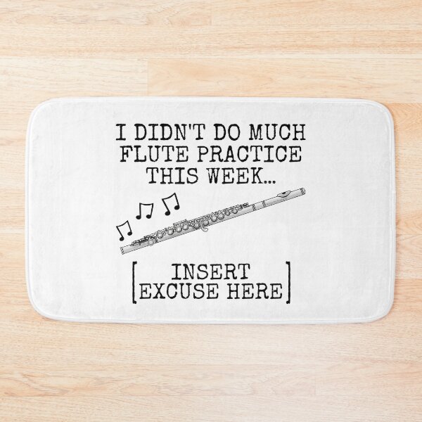 Item preview, I Didn't Do Much Flute Practice, Flautist Woodwind Musician designed and sold by doodlerob.
