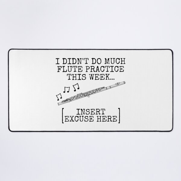 Item preview, I Didn't Do Much Flute Practice, Flautist Woodwind Musician designed and sold by doodlerob.