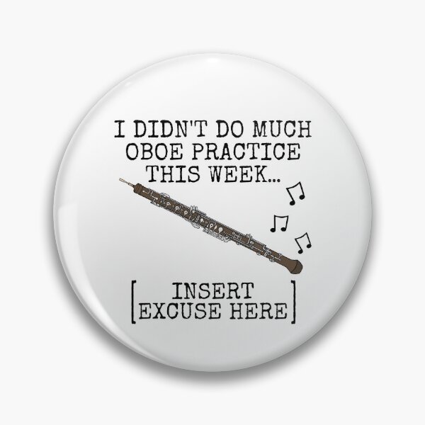 Item preview, I Didn't Do Much Oboe Practice, Oboist Woodwind Musician designed and sold by doodlerob.