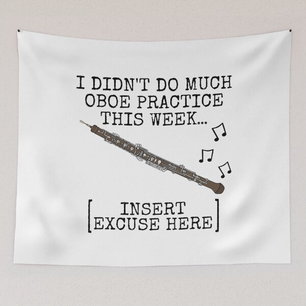 Item preview, I Didn't Do Much Oboe Practice, Oboist Woodwind Musician designed and sold by doodlerob.