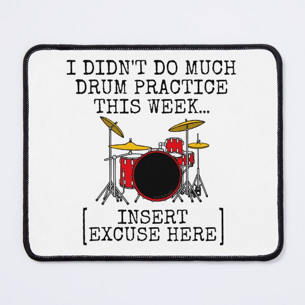 Item preview, I Didn't Do Much Drum Practice, Drummer Musician Funny designed and sold by doodlerob.