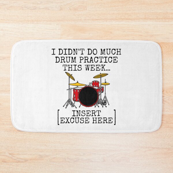 Item preview, I Didn't Do Much Drum Practice, Drummer Musician Funny designed and sold by doodlerob.