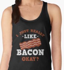 I Just Really Like Bacon Funny Quote T-Shirt Women's Tank Top