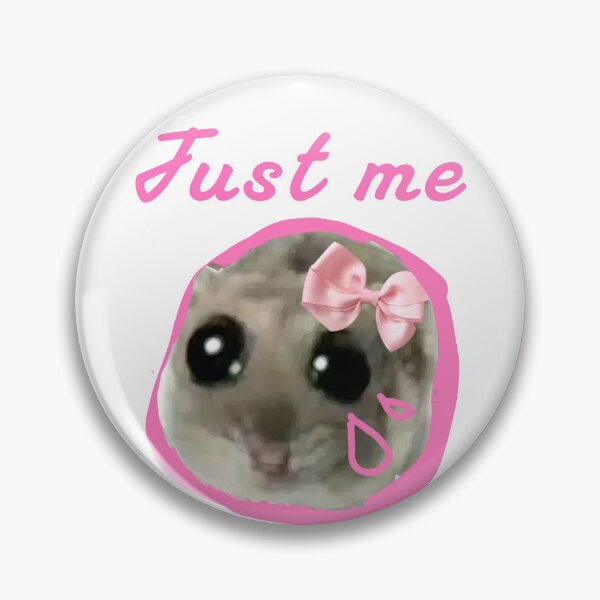 Item preview, Sad hamster, hamster, tiktoc meme, just me, sad hamster designed and sold by theherbst131313.