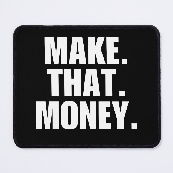 Item preview, Make that money, get rich, make money fast, achieve financial freedom, for young entrepreneur designed and sold by NBSStore.