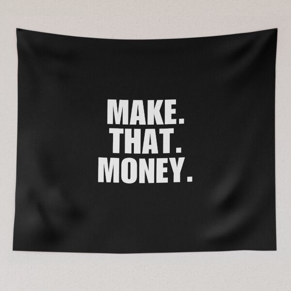 Item preview, Make that money, get rich, make money fast, achieve financial freedom, for young entrepreneur designed and sold by NBSStore.