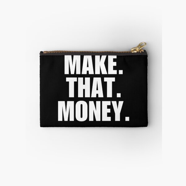 Item preview, Make that money, get rich, make money fast, achieve financial freedom, for young entrepreneur designed and sold by NBSStore.