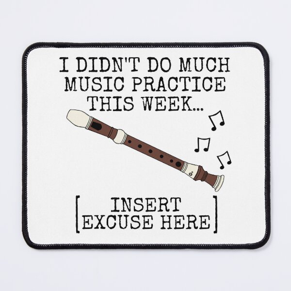 Item preview, I Didn't Do Much Music Practice, Recorder Player designed and sold by doodlerob.