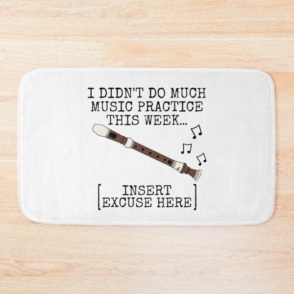 Item preview, I Didn't Do Much Music Practice, Recorder Player designed and sold by doodlerob.