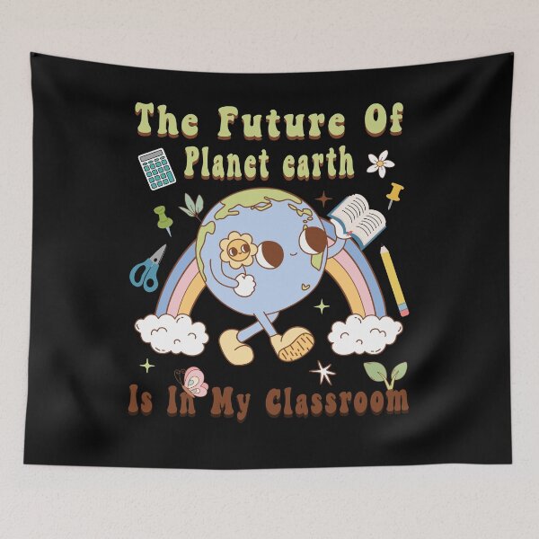 Item preview, The Future Of Planet Earth Is In My Classroom designed and sold by TeeFleet Noble.