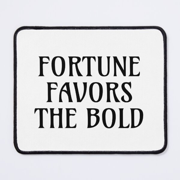 Item preview, Fortune Favors The Bold designed and sold by Inspirationmotivation.
