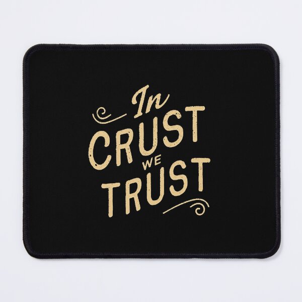 Item preview, In Crust We Trust Baking Mom designed and sold by DomTeesHaven.