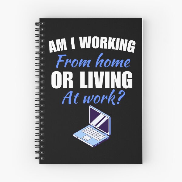 Item preview, Am I working from home, or living at work, funny work from home or wfh lifestyle freelancer saying or quote designed and sold by NBSStore.