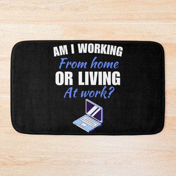 Item preview, Am I working from home, or living at work, funny work from home or wfh lifestyle freelancer saying or quote designed and sold by NBSStore.