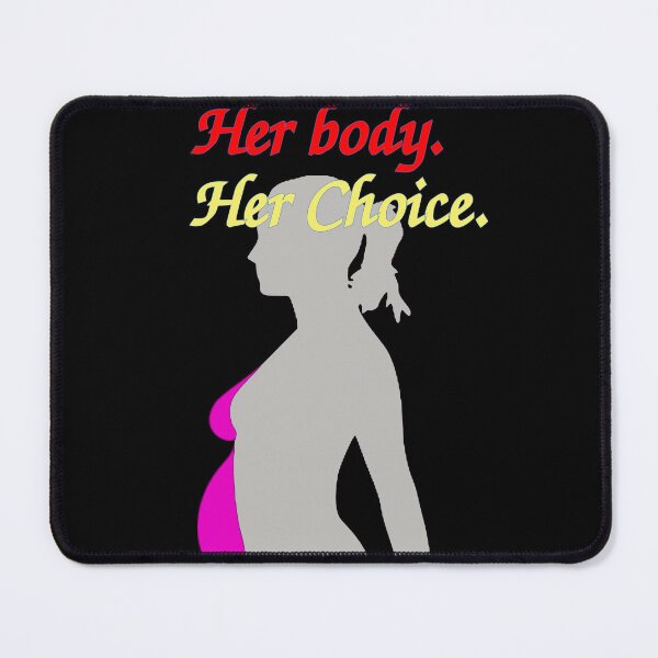 Item preview, Her body. Her choice. designed and sold by Nas-T-Shirt-Co.