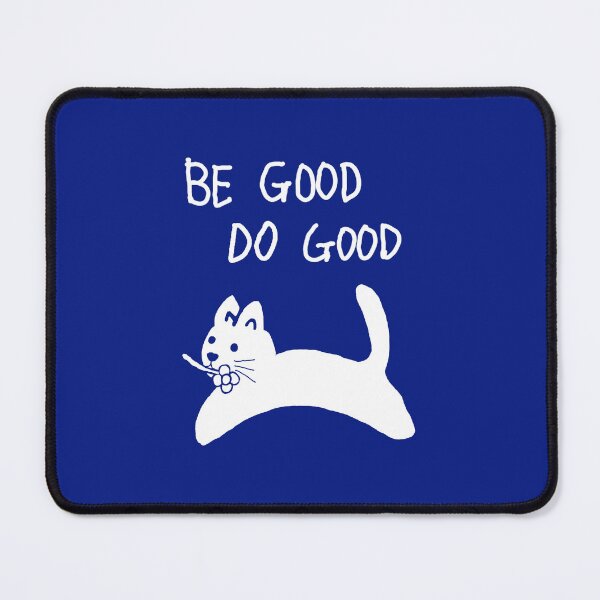 Item preview, BE GOOD DO GOOD designed and sold by zzzozzo.
