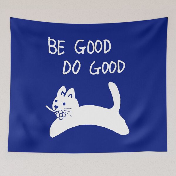 Item preview, BE GOOD DO GOOD designed and sold by zzzozzo.