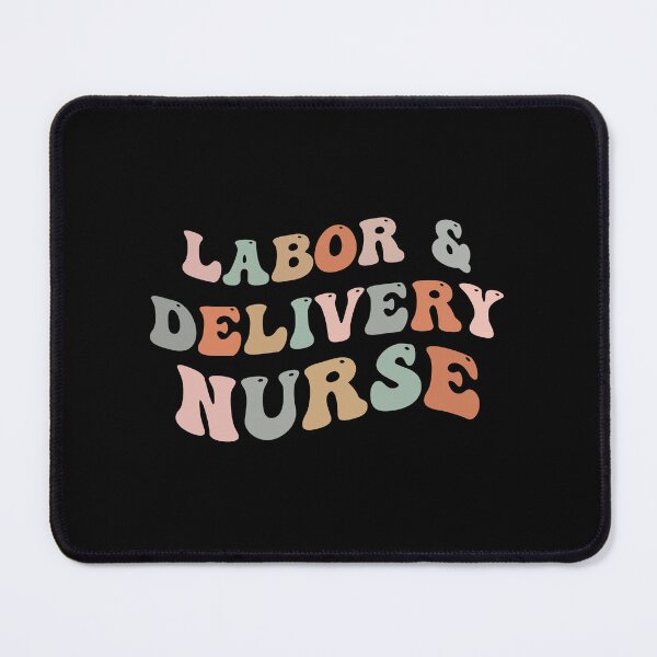 Item preview, Labor and Delivery Nurse - Registered Nurse - Labor and Delivery Room Nurse designed and sold by belladesign7.