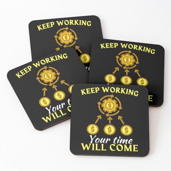 Item preview, Keep working, your time will come, motivation or inspiration quote for young entrepreneur designed and sold by NBSStore.