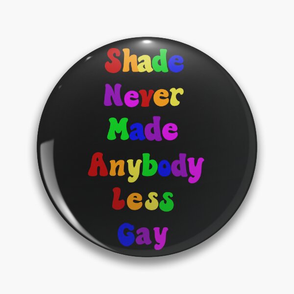 Item preview, La sombra nunca hizo a nadie menos gay designed and sold by KLWBDesigns.