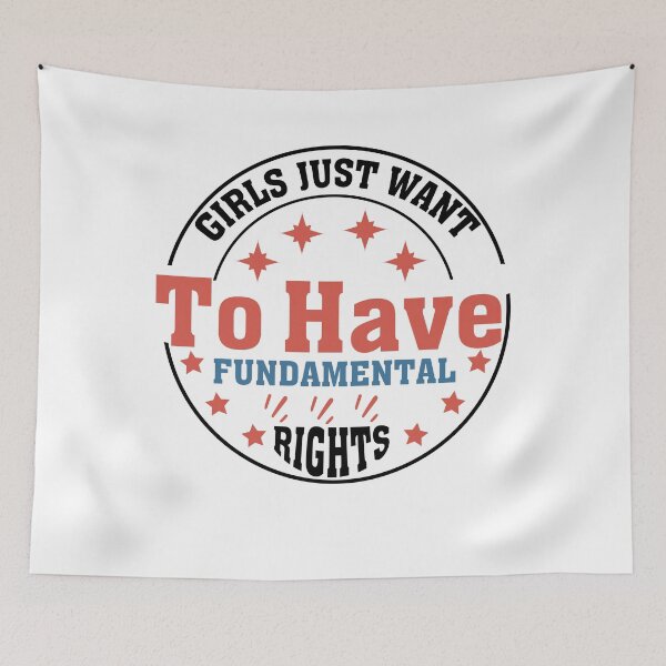 Item preview, Girls Just Want To Have Fundamental Rights - Fundamental Girls Rights designed and sold by Empiredesigner3.