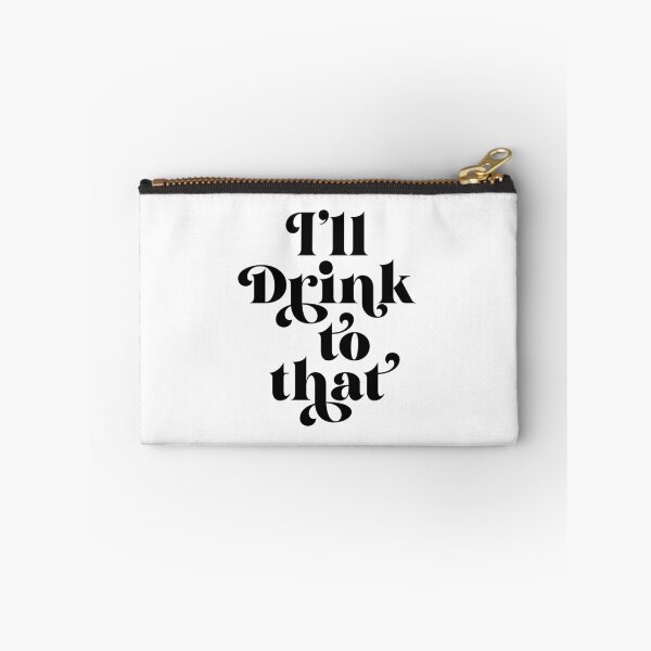Item preview, I'll Drink To That  designed and sold by ZoollGraphics.