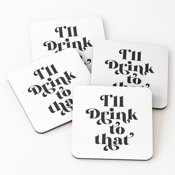 Item preview, I'll Drink To That  designed and sold by ZoollGraphics.