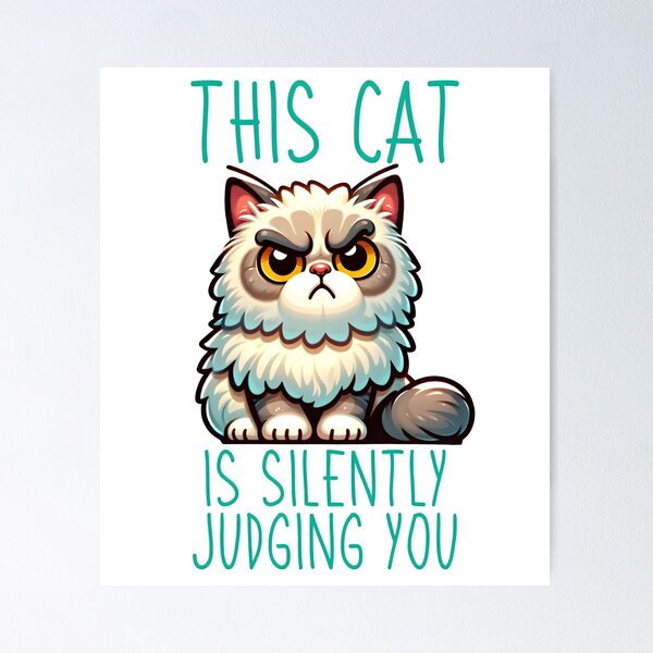 Item preview, Sassy judging Cat Design with Humorous Quote - Judgmental Feline Artwork designed and sold by Unitepeople.