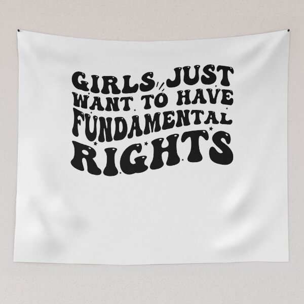 Item preview, Girls Just Want To Have Fundamental Rights - Fundamental Girls Rights designed and sold by Empiredesigner3.
