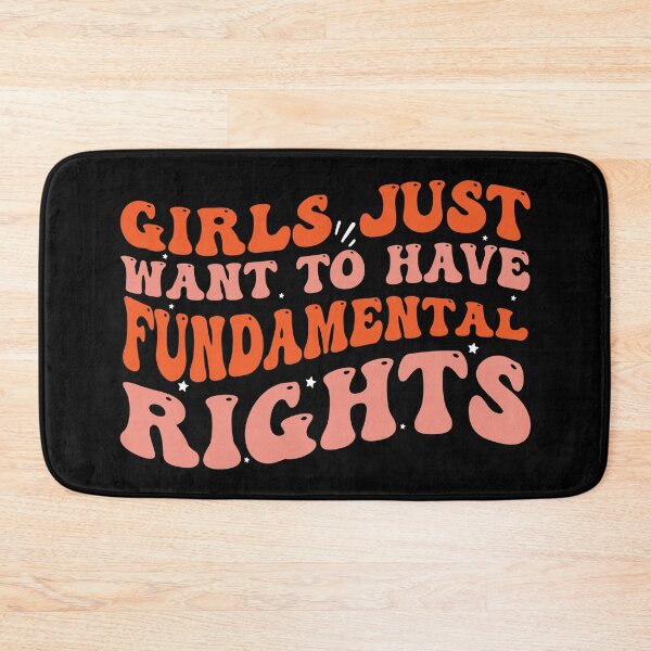 Item preview, Girls Just Want To Have Fundamental Rights - Fundamental Girls Rights designed and sold by Empiredesigner3.