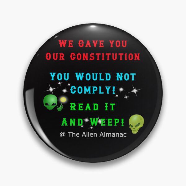 Item preview, We Gave You Our Alien Constitution designed and sold by AlienAlmanac.