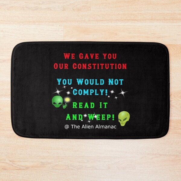 Item preview, We Gave You Our Alien Constitution designed and sold by AlienAlmanac.