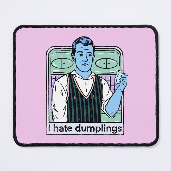 Item preview, I Hate Dumplings designed and sold by IHateDumplings.