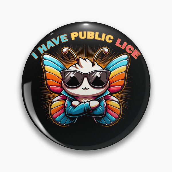 Item preview, I Have Public Lice designed and sold by Echonn.