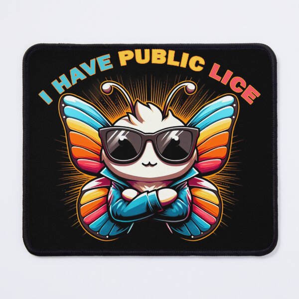 Item preview, I Have Public Lice designed and sold by Echonn.