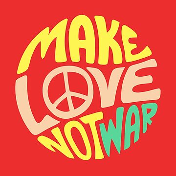 Artwork thumbnail, Inspirational Quote. Make love not war by uselessorder