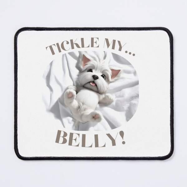Item preview, Westie lover - tickle my belly designed and sold by AllAboutWesties.