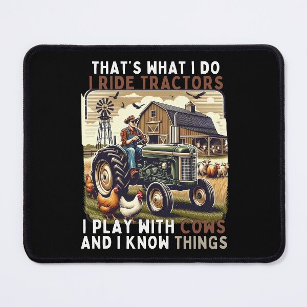 Item preview, That's What I Do I Ride Tractors I Play With Cows And I Know Things - farmer wants a wife 2024 designed and sold by Empiredesigner3.