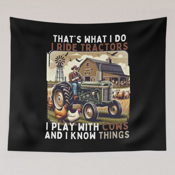 Item preview, That's What I Do I Ride Tractors I Play With Cows And I Know Things - farmer wants a wife 2024 designed and sold by Empiredesigner3.
